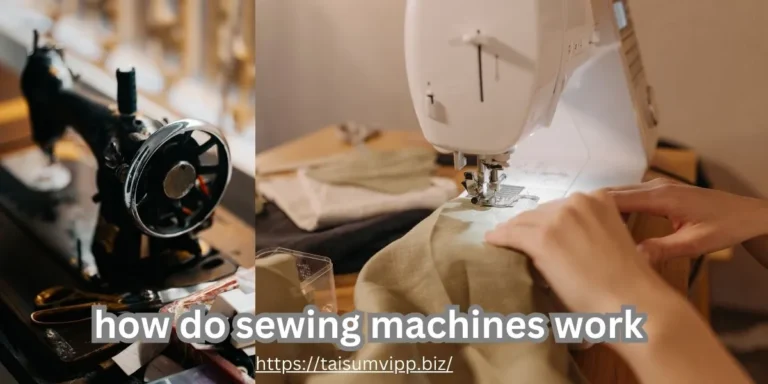 how do sewing machines work