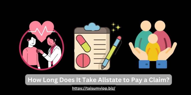 How Long Does It Take Allstate to Pay a Claim?