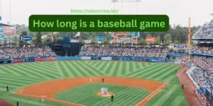 How long is a baseball game