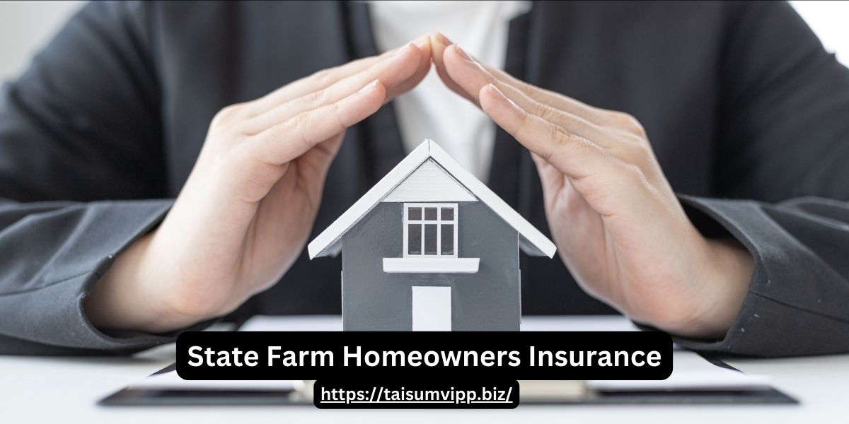 State Farm Homeowners Insurance