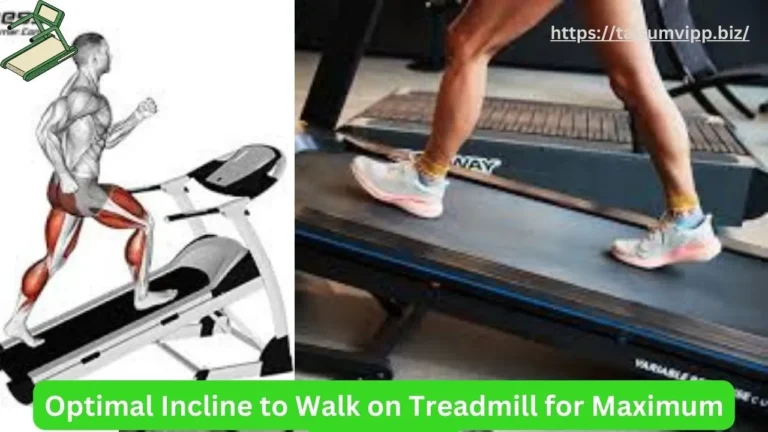 Optimal Incline to Walk on Treadmill for Maximum Benefits